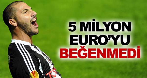 5 milyon Euroyu beenmedi